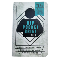 Hip Pocket Brief Volume 1 - Tactics, Techniques, and Procedures for the Everyday Civilian Superesse Straps LLC